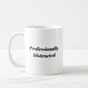 Taza De Café Camiseta Divertida Profesionalmente Distraído