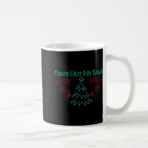Taza De Café Camiseta Divertida Revisa Mis Adornos De Navidad