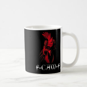 Taza De Café Camiseta Fcawf Mujeres Pollo Gallo F-caw-f