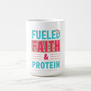 Taza De Café Camiseta Fueled by Faith and Protein   Mujer Crist
