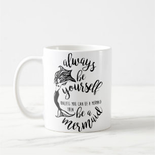 Taza De Café Camiseta Siempre Sé Una Sirena Divertida, Mágica y