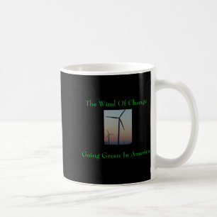 Taza De Café Camiseta The Wind Of Change Go Green 