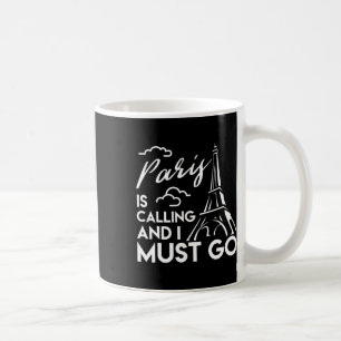 Taza De Café Camiseta Torre Eiffel París Está Llamando Vacacion