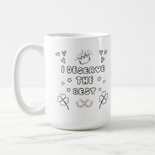 Taza De Café Camiseta yo merezco lo mejor