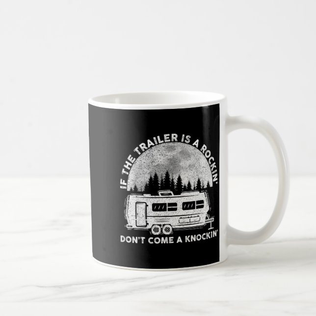 Taza De Café Camng Funny If The Trailer Is Rocking Don't Come K (Derecha)