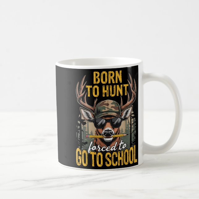 Taza De Café Camo Deer Hunting Boys Kids Funny Born Hunt Forced (Derecha)