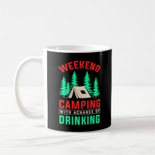 Taza De Café Camping de fin de semana con una oportunidad de be