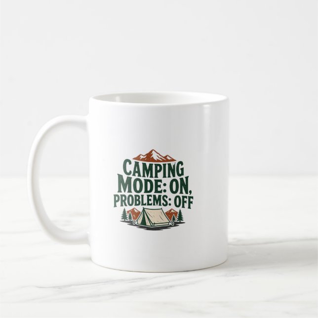 Taza De Café Camping Mode On Problems Off Funny Outdoor Design (Izquierda)