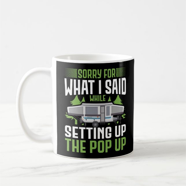 Taza De Café Camping Siento Lo Que Dije Mientras Establecía El (Izquierda)