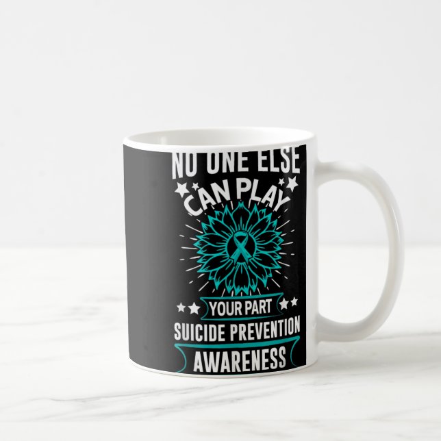 Taza De Café Can Ever Play Your Part Suicide Prevention Awarene (Derecha)