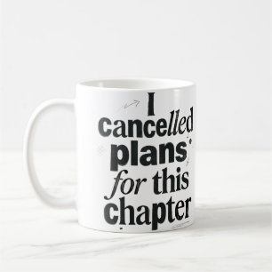 Taza De Café "Cancelé planes para este capítulo" — Libro divert