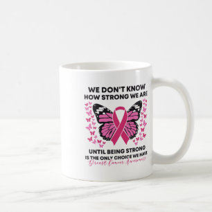 Taza De Café Cáncer de mama No sabemos cuán fuerte somos rosado