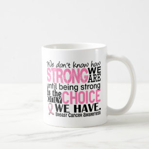 Taza De Café Cáncer de pecho cómo es fuerte somos