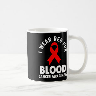 Taza De Café Cáncer de Sangre - Uso Rojo Para Concienciar Sobre