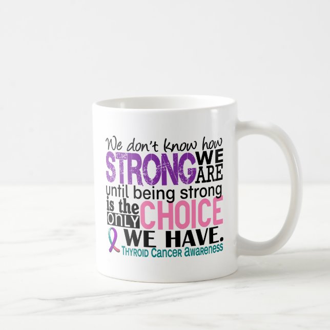 Taza De Café Cáncer de tiroides cómo es fuerte somos (Derecha)