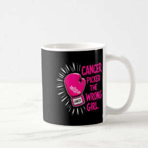 Taza De Café Cáncer eligió a la chica equivocada Cáncer de mama