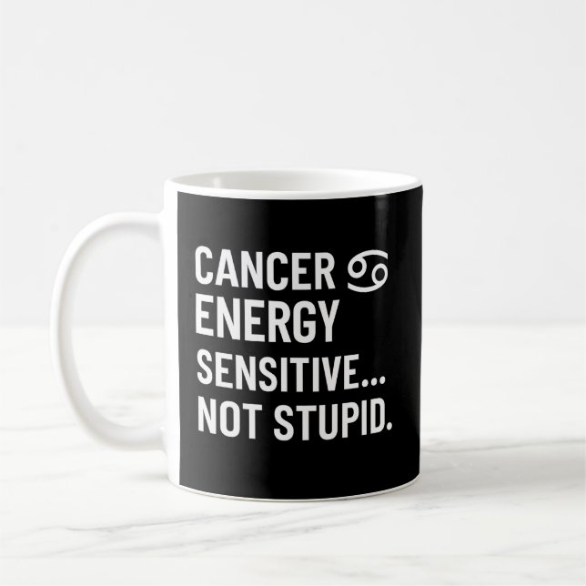 Taza De Café Cancer Energy Sensitive Not Stupid Mug (Izquierda)