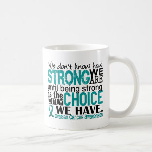 Taza De Café Cáncer ovárico cómo es fuerte somos