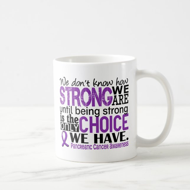 Taza De Café Cáncer pancreático cómo es fuerte somos (Derecha)