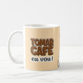 Taza De Café Caneca Tomar Café que vou. Café não Costuma Faiá
