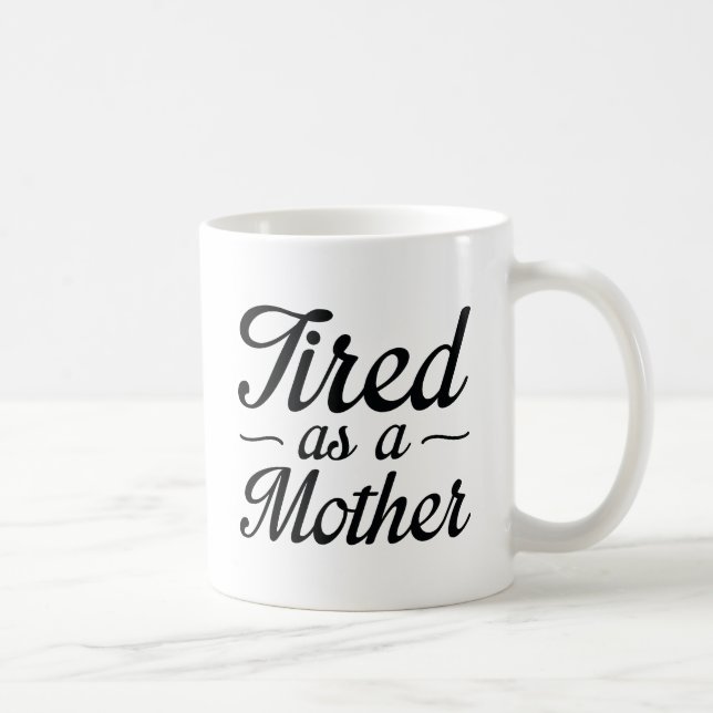 Taza De Café Cansado como madre (Derecha)