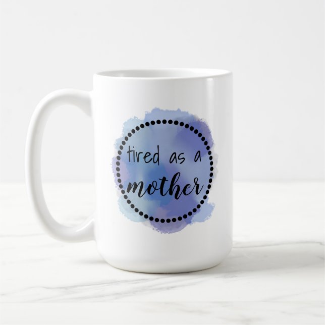 Taza De Café Cansado como madre (Izquierda)