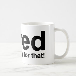 Taza De Café Cansado - Hay una siesta para eso