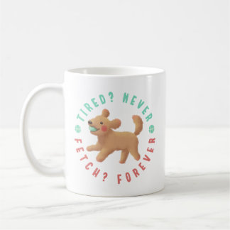 Taza De Café ¿Cansado? Nunca. ¿Buscar? Para siempre. Goldendood