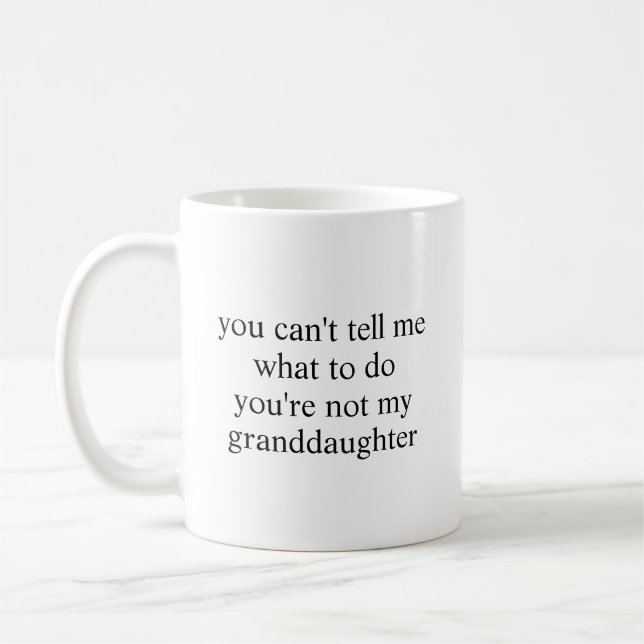 Taza De Café Cant Tell Me What Granddaughter Funny Grandma (Izquierda)