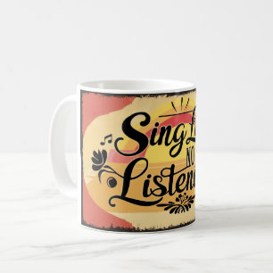 Taza De Café Canta como si nadie estuviera escuchando 2