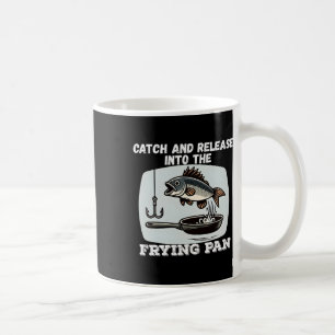 Taza De Café Captar Y Liberar A La Pescadora De Humor Frying Pa