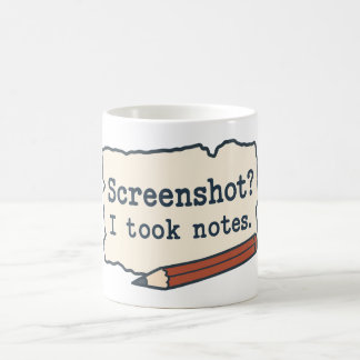 Taza De Café ¿Captura de pantalla? Tomé notas. Chiste de notas