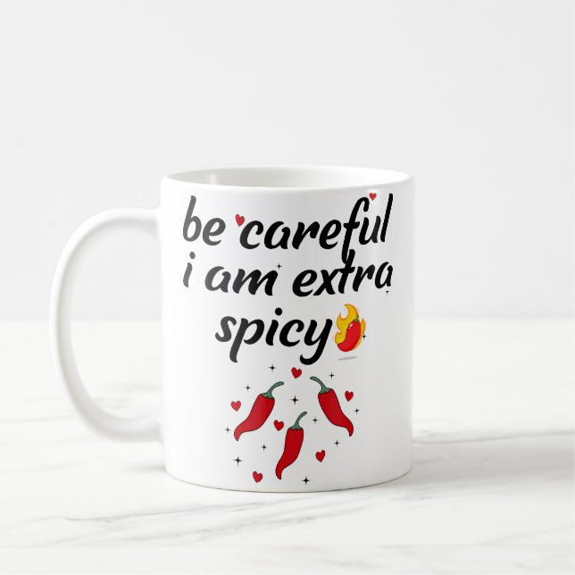 Taza De Café Careful I'M Extra Spicy Pepper Funny Jokessarcasti (Izquierda)