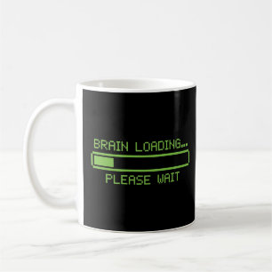 Taza De Café Carga de cerebro... Espere
