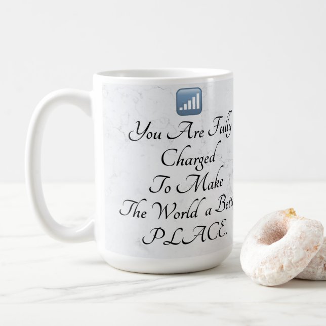 Taza De Café Cargado para hacer del mundo un lugar mejor (Con donut)