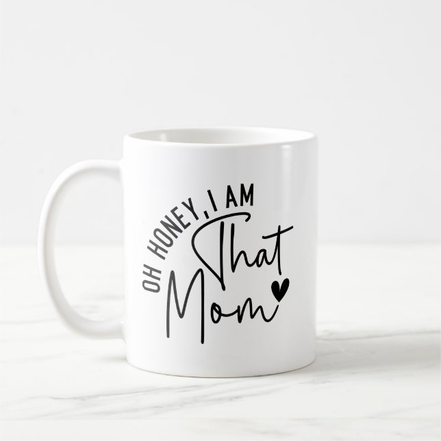 Taza De Café Cariño, soy esa mamá. | Funny Sassy Mom Life (Izquierda)