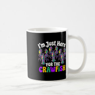 Taza De Café Carnaval de Nueva Orleans Estoy Aquí Solo Por El C