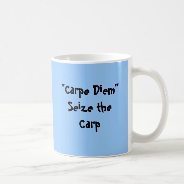 Taza De Café "Carpe Diem " agarra la carpa (Derecha)