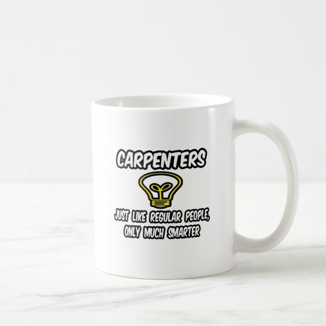 Taza De Café Carpinteros... Gente común, sólo más inteligente (Derecha)
