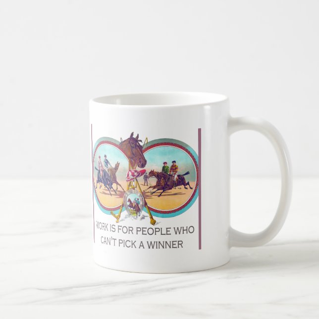 Taza De Café Carrera de caballos divertida - trabaje para la (Derecha)