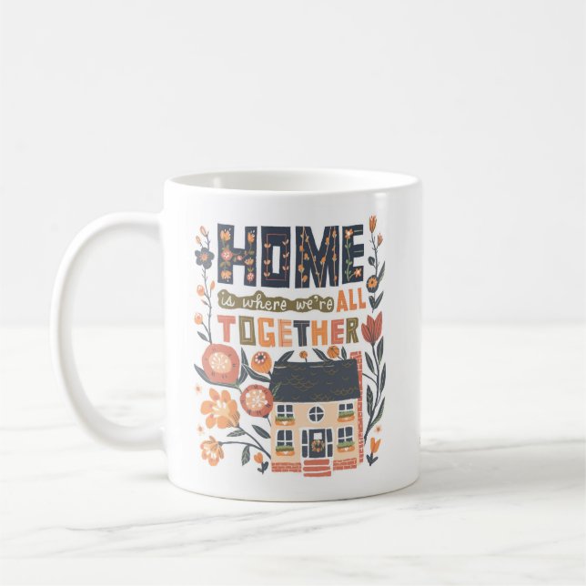 Taza De Café Casa es donde estamos todos juntos Mug (Izquierda)