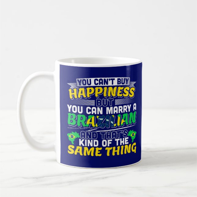 Taza De Café Casarse con un brasileño - La felicidad de Brasil (Izquierda)