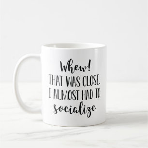 Taza De Café Casi Tuve Que Socializar