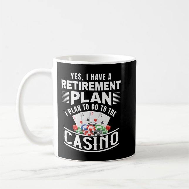 Taza De Café Casino Gracioso Sí Tengo Un Plan De Jubilación Ret (Izquierda)