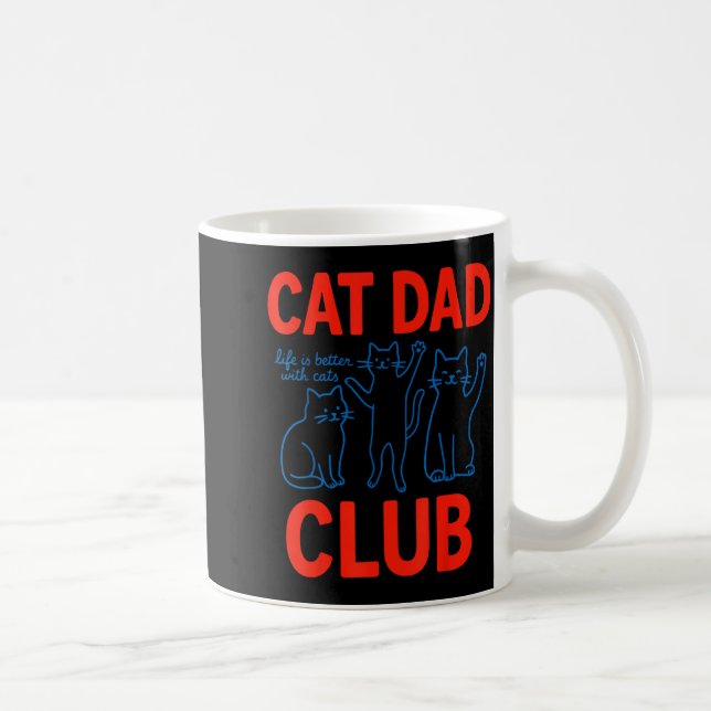 Taza De Café Cat Dad Club Life Is Better With Cats Father's Day (Derecha)