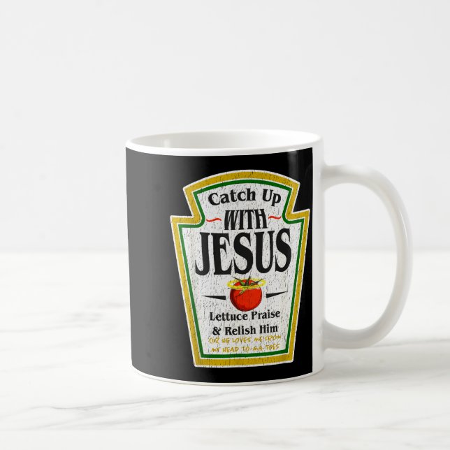Taza De Café Catch Up With Jesus Ketchup Funny Christian Men Wo (Derecha)