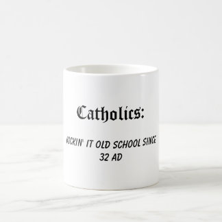 Taza De Café Católicos: Kickin él escuela vieja