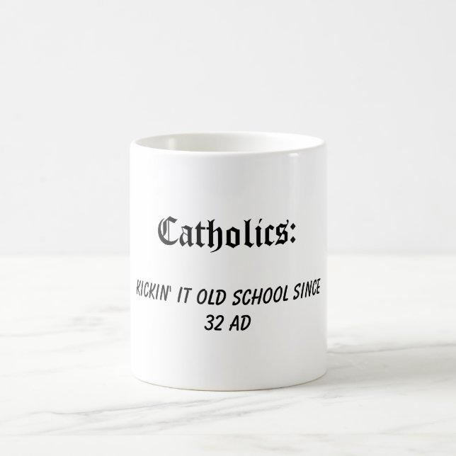 Taza De Café Católicos: Kickin él escuela vieja (Centro)