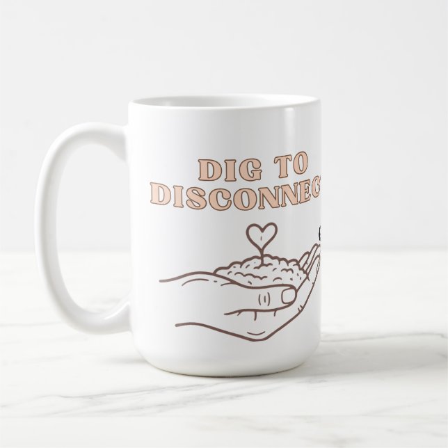 Taza De Café Cavar para desconectar Mindfulness y jardín de con (Izquierda)