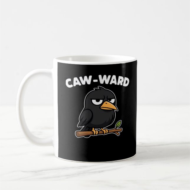 Taza De Café Caw-Ward Funny Quote (Izquierda)